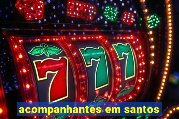 acompanhantes em santos